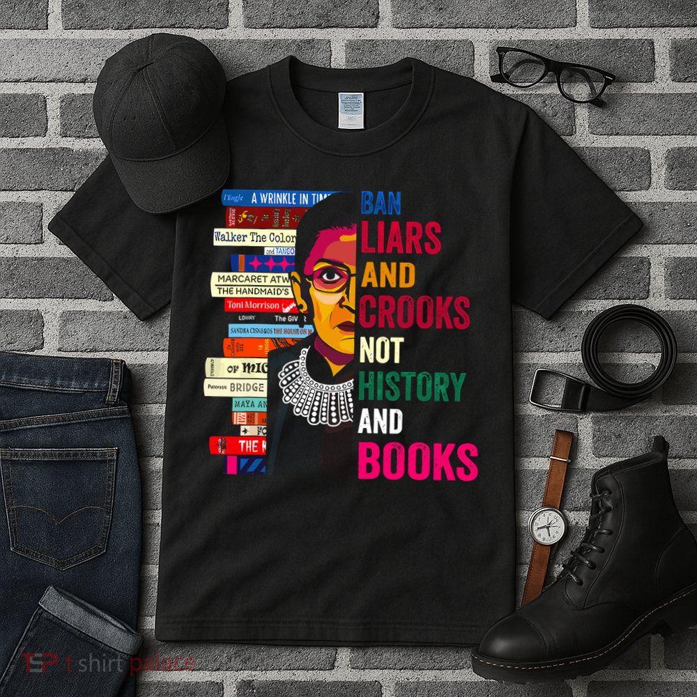 Ban Liars And Crooks Not History And Books Tall T-Shirt