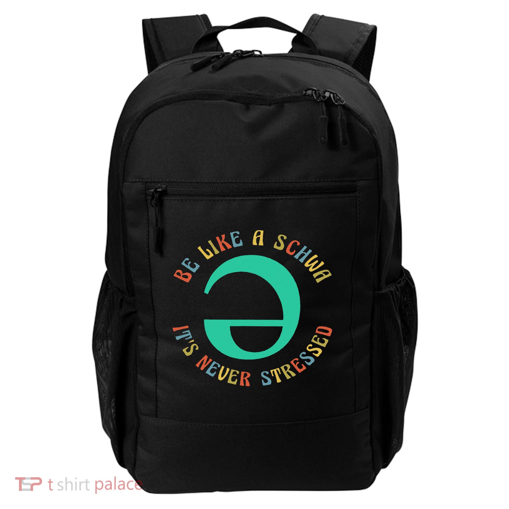 Be Like A Schwa It's Never Stressed Funny Teacher Women Daily Commute Backpack