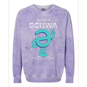 Be Like A Schwa Never Stressed Science Of Reading Teacher Colorblast Crewneck Sweatshirt