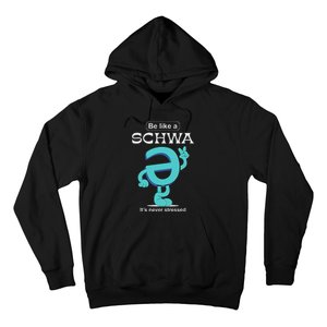 Be Like A Schwa Never Stressed Science Of Reading Teacher Hoodie