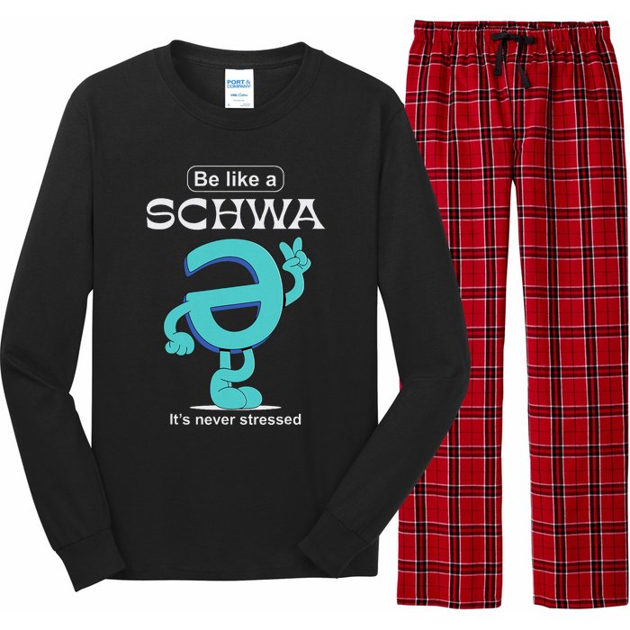 Be Like A Schwa Never Stressed Science Of Reading Teacher Long Sleeve Pajama Set