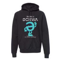 Be Like A Schwa Never Stressed Science Of Reading Teacher Premium Hoodie