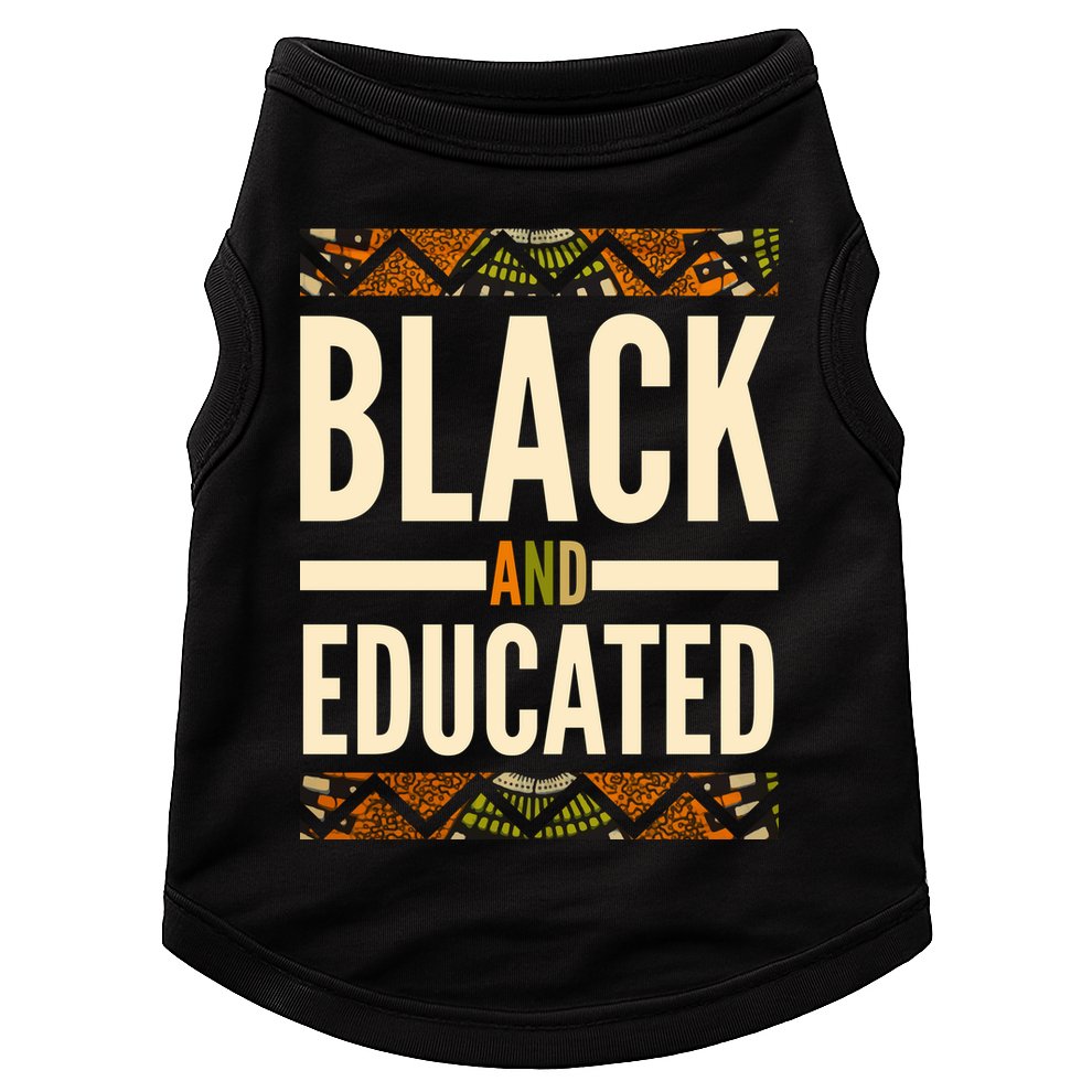 Black And Educated History African Pride  Doggie Tank