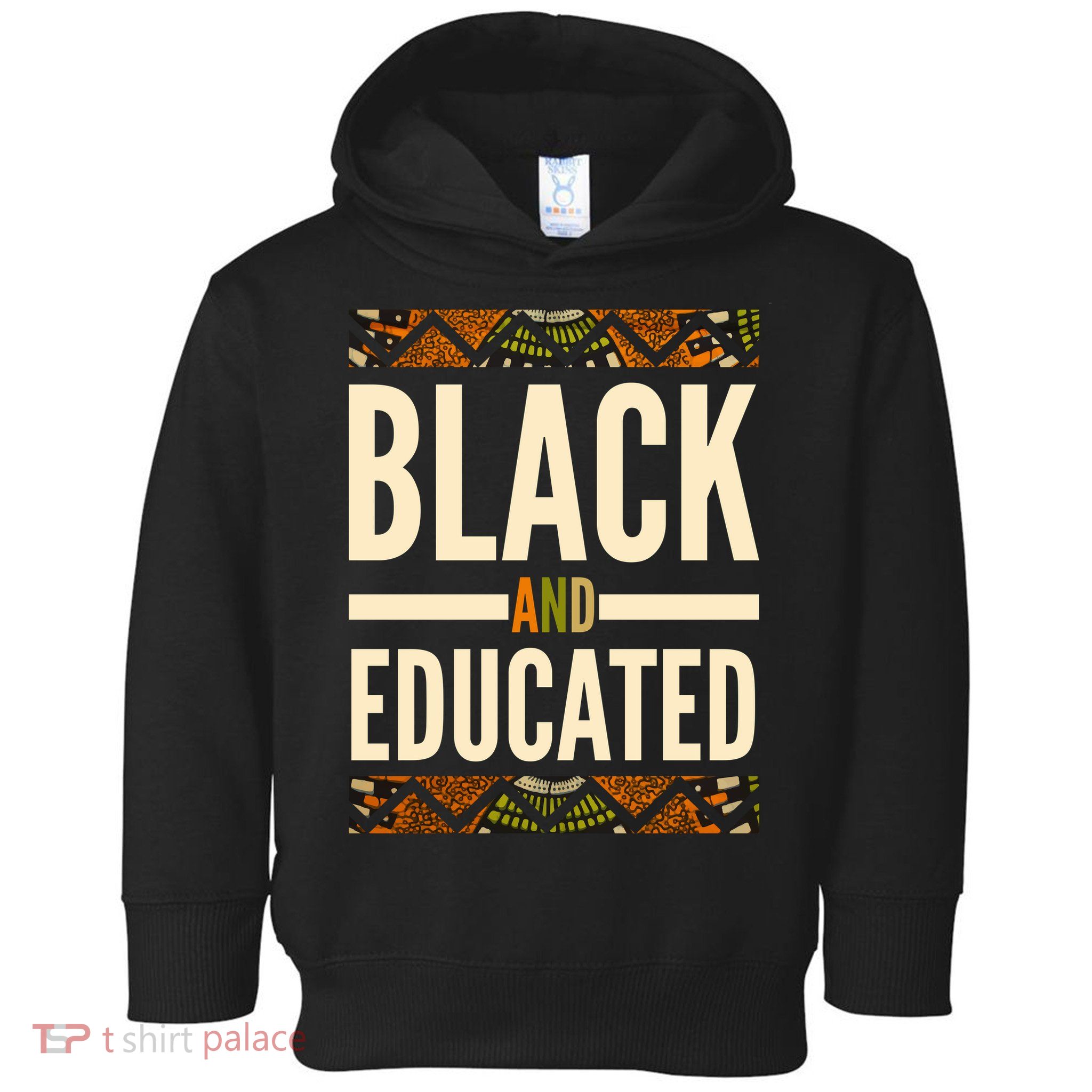 Black And Educated History African Pride  Toddler Hoodie