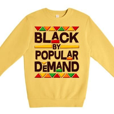 Black By Popular Demand Black Lives Matter History Premium Crewneck Sweatshirt