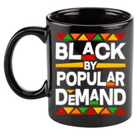 Black By Popular Demand Black Lives Matter History 11oz C Handle Ceramic Mug