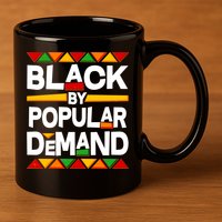 Black By Popular Demand Black Lives Matter History 11oz C Handle Ceramic Mug