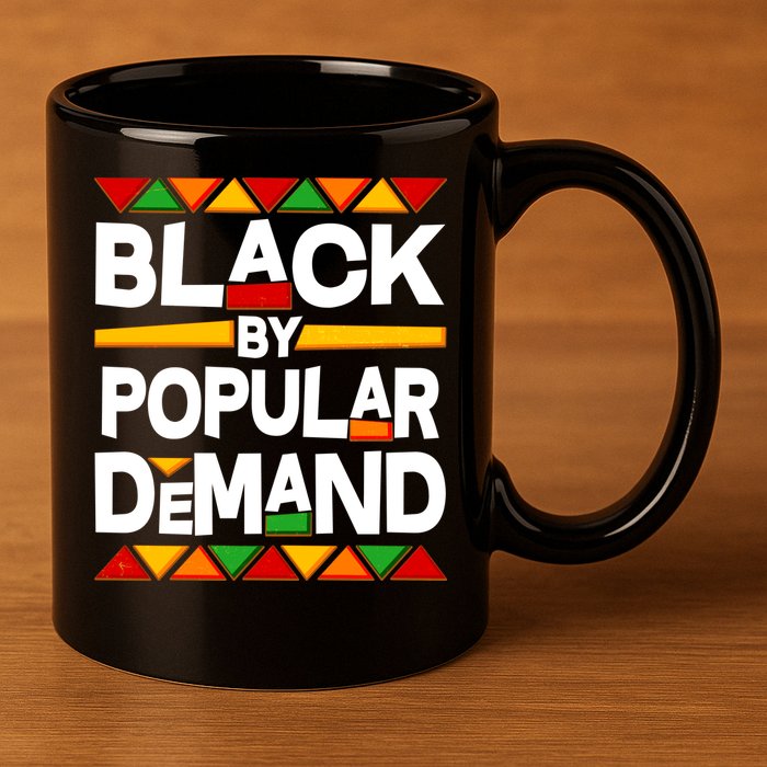 Black By Popular Demand Black Lives Matter History 11oz C Handle Ceramic Mug