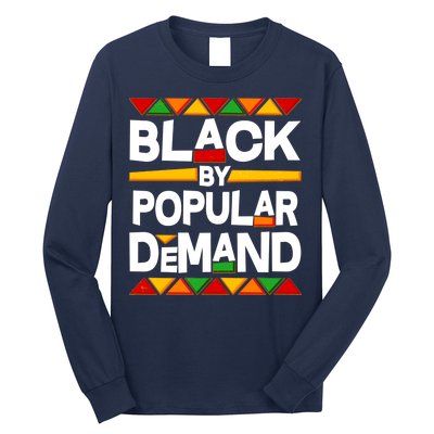 Black By Popular Demand Black Lives Matter History Long Sleeve Shirt