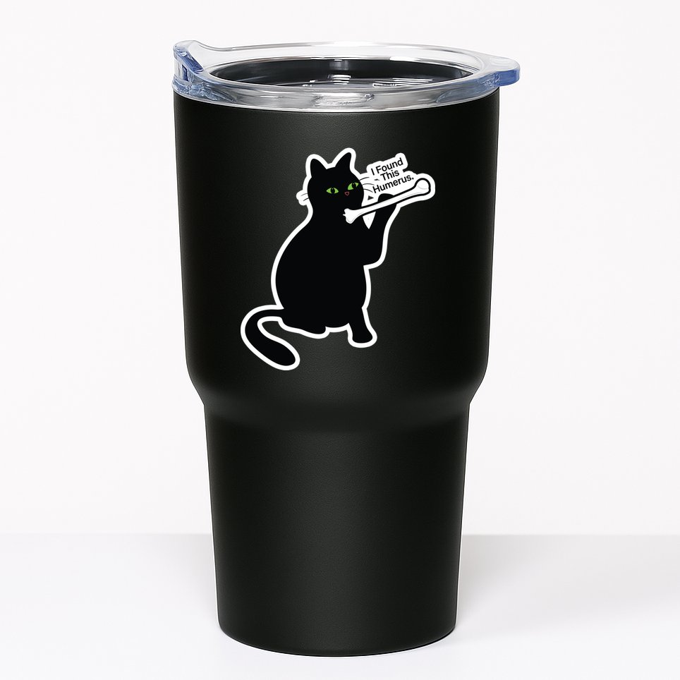 Black Cat I Found This Humerus Funny Tumbler