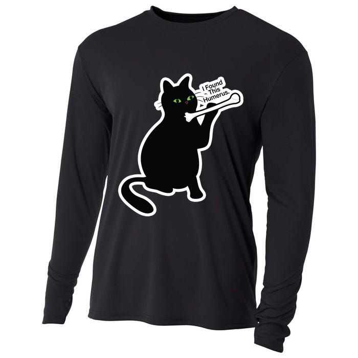 Black Cat I Found This Humerus Funny Cooling Performance Long Sleeve Crew