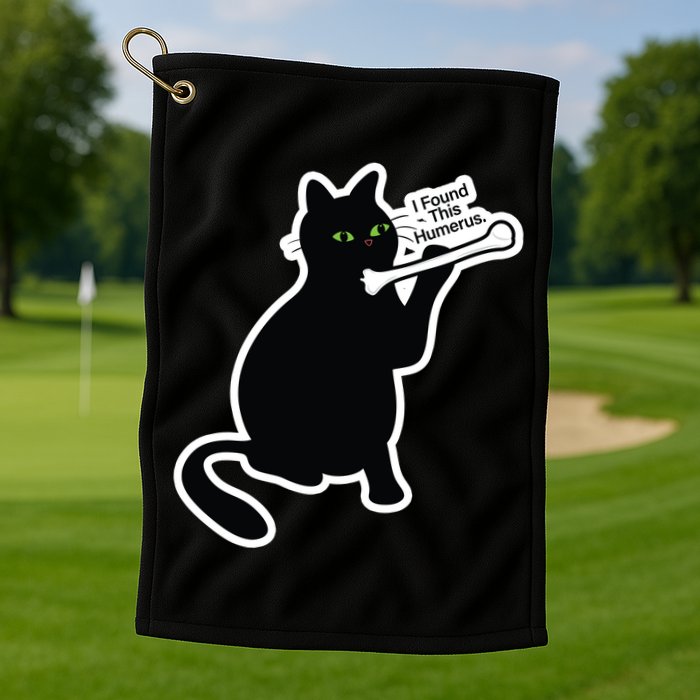 Black Cat I Found This Humerus Funny Golf Towel