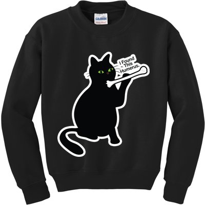 Black Cat I Found This Humerus Funny Kids Sweatshirt