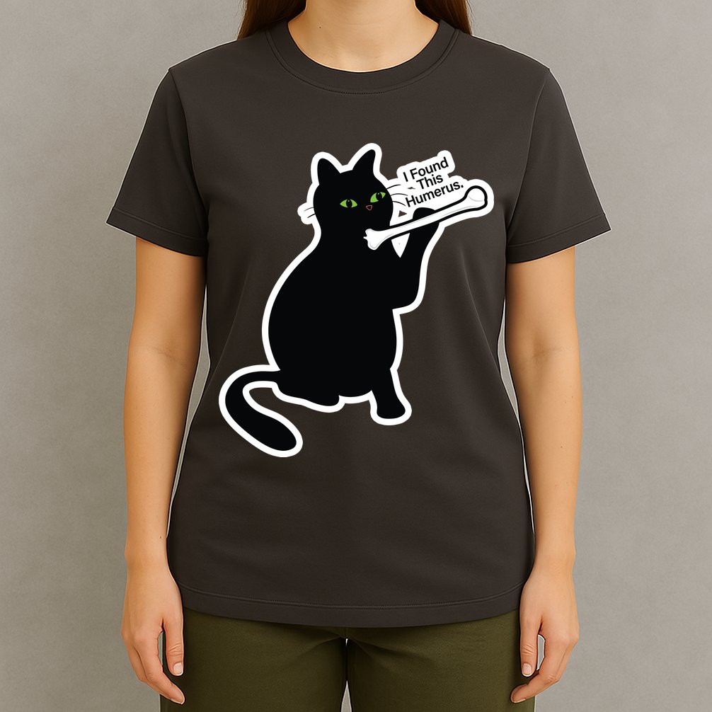 Black Cat I Found This Humerus Funny T-Shirt