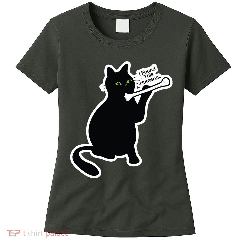 Black Cat I Found This Humerus Funny Womens T-Shirt