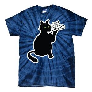 Black Cat I Found This Humerus Funny Tie-Dye T-Shirt