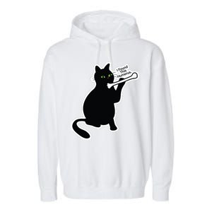 Black Cat I Found This Humerus Funny Garment-Dyed Fleece Hoodie