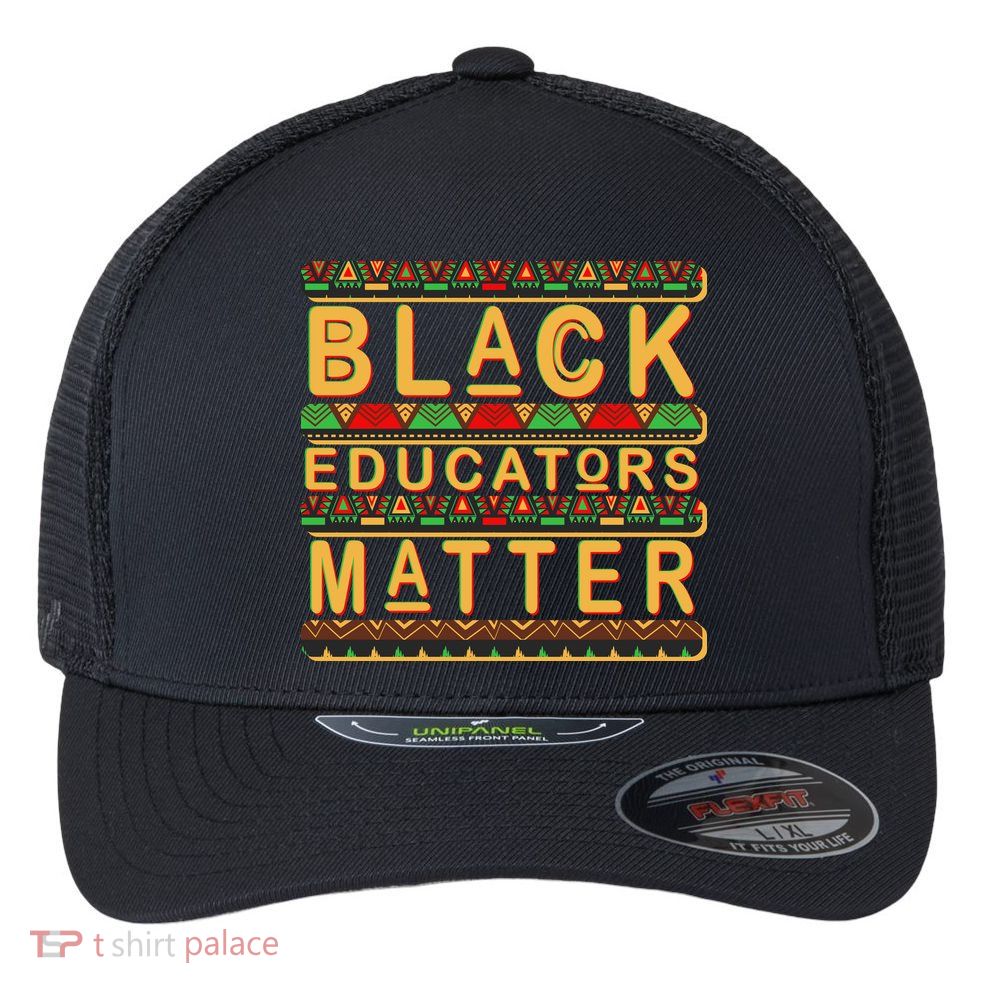 Black Educators Matters Flexfit Unipanel Trucker Cap