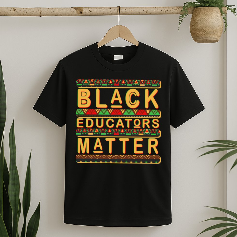Black Educators Matters T-Shirt