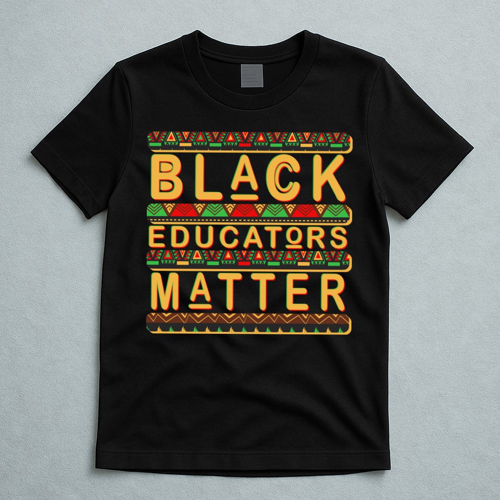 Black Educators Matters T-Shirt