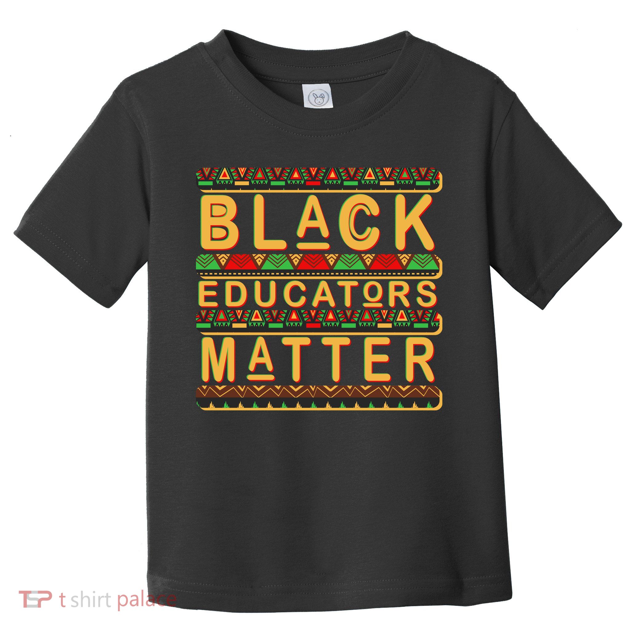 Black Educators Matters Toddler T-Shirt