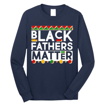 Black Fathers Matter Traditional Colors Long Sleeve Shirt