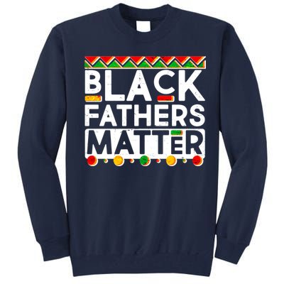 Black Fathers Matter Traditional Colors Tall Sweatshirt