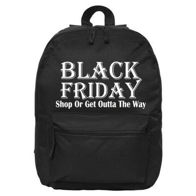 Black Friday Get Out Of The Way 16 in Basic Backpack