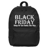 Black Friday Get Out Of The Way 16 in Basic Backpack