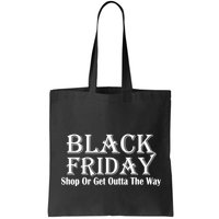Black Friday Get Out Of The Way Bag
