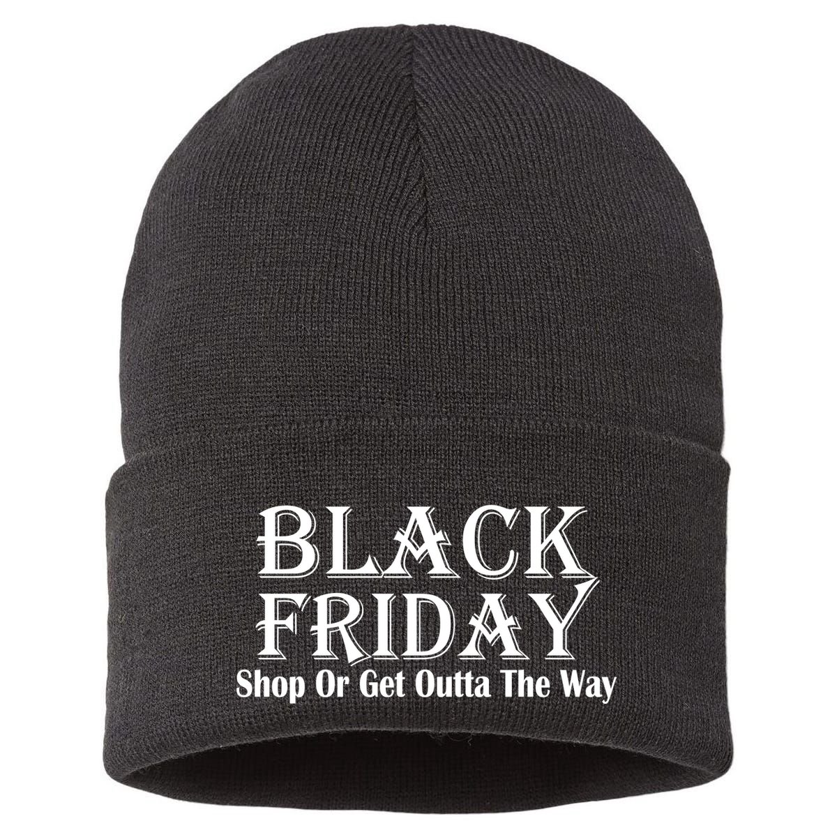 Black Friday Get Out Of The Way Sustainable Knit Beanie