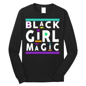 Black Girl Magic Long Sleeve Shirt