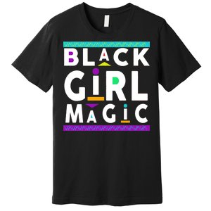 Black Girl Magic Premium T-Shirt