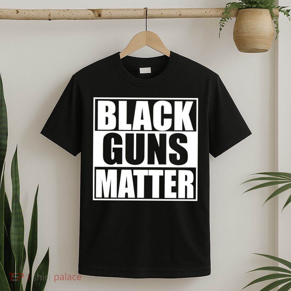 Black Guns Matter 2nd Amendment T-Shirt