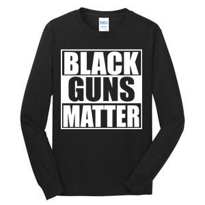 Black Guns Matter 2nd Amendment Tall Long Sleeve T-Shirt