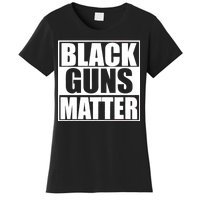 Black Guns Matter 2nd Amendment Women's T-Shirt