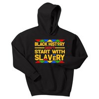 Black History Didn't Start With Slavery Kids Hoodie