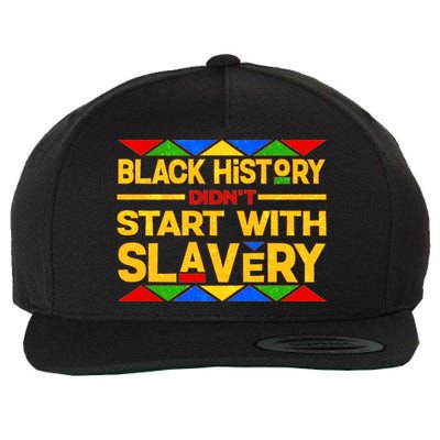 Black History Didn't Start With Slavery Wool Snapback Cap