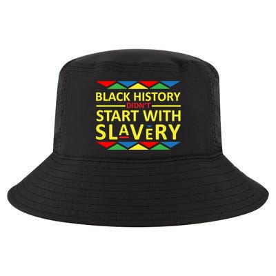 Black History Didn't Start With Slavery Colorful Cool Comfort Performance Bucket Hat