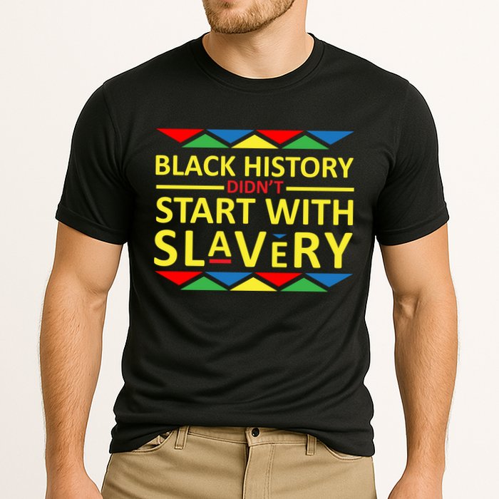 Black History Didn't Start With Slavery Colorful Performance Shirt