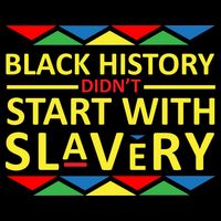 Black History Didn't Start With Slavery Colorful Performance Shirt