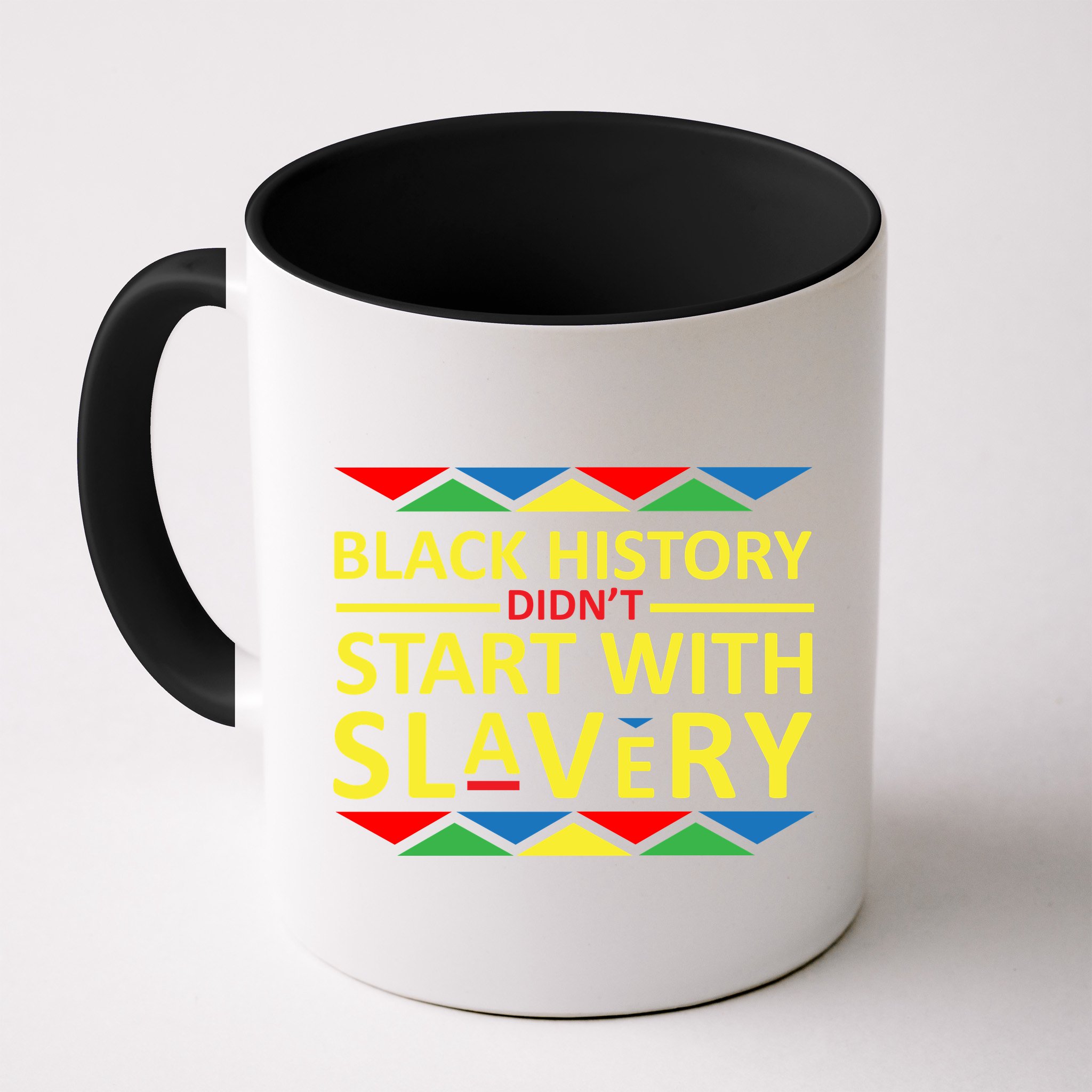 Black History Didn't Start With Slavery Colorful Mug