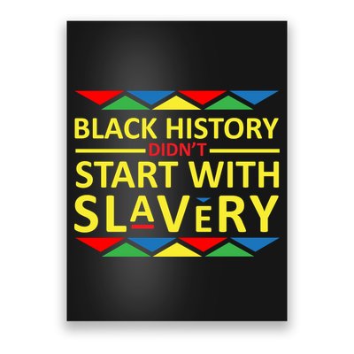 Black History Didn't Start With Slavery Colorful Poster