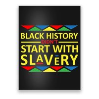 Black History Didn't Start With Slavery Colorful Poster