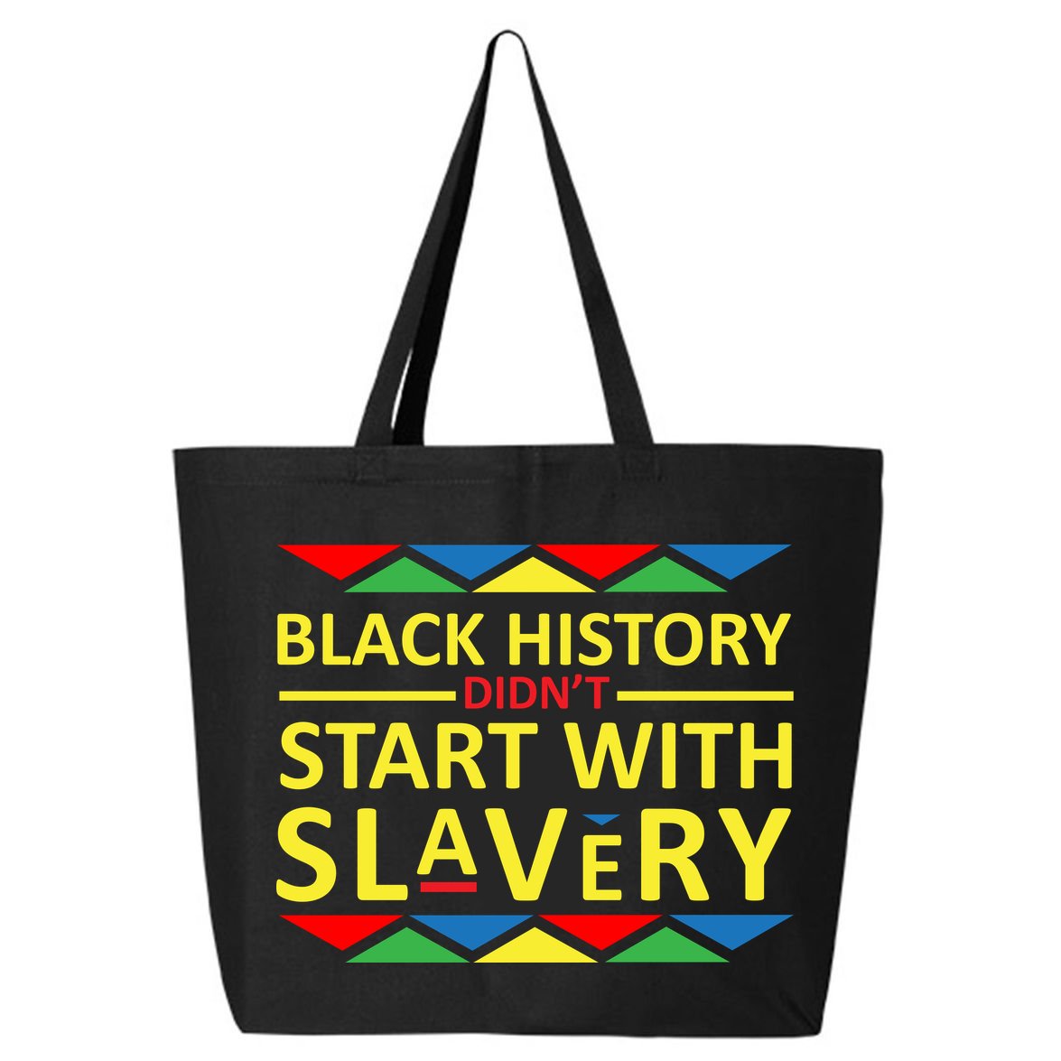 Black History Didn't Start With Slavery Colorful 25L Jumbo Tote