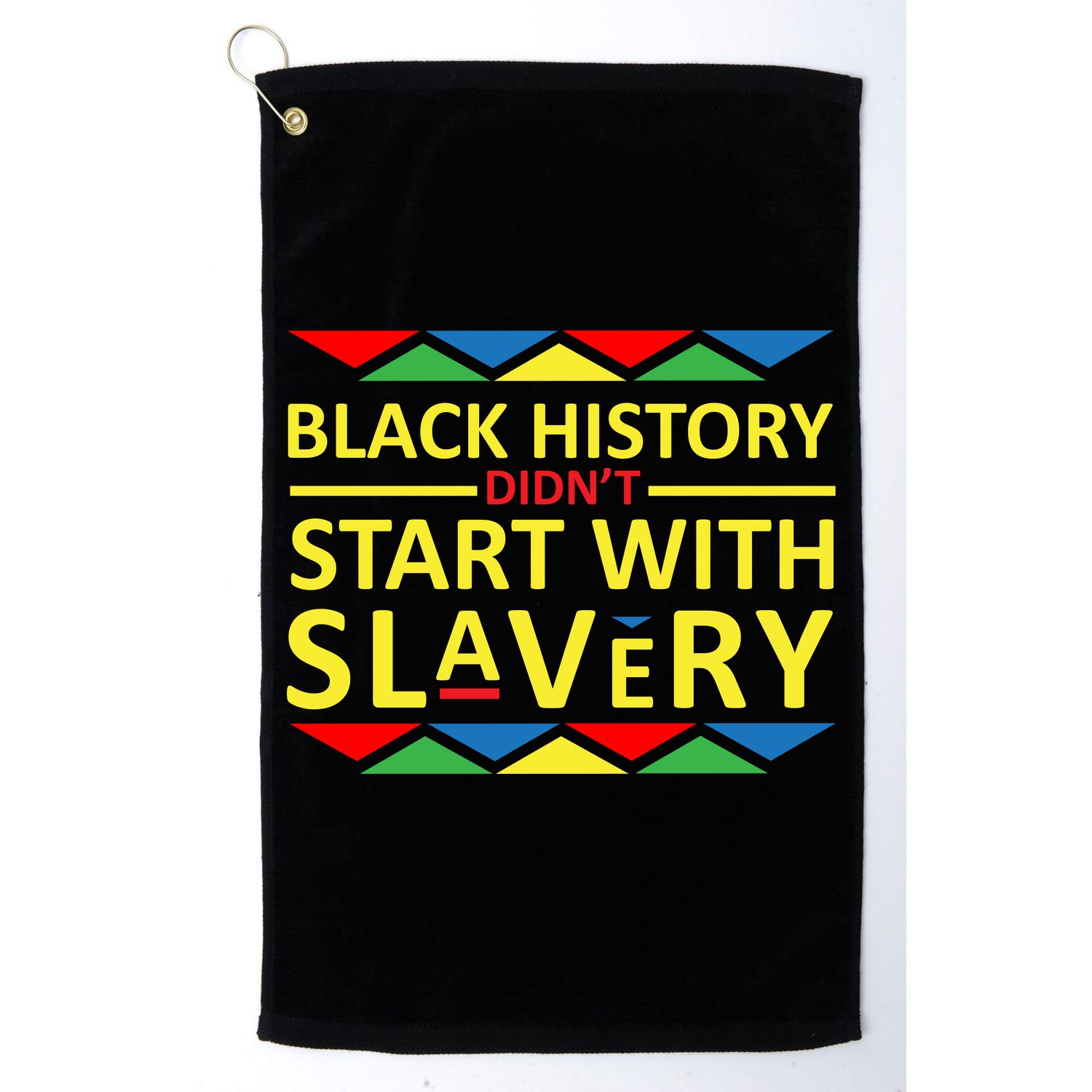 Black History Didn't Start With Slavery Colorful Golf Towel