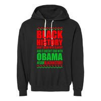 Black History Doesn't End With Obama Garment-Dyed Fleece Hoodie