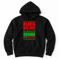 Black History Doesn't End With Obama Hoodie