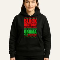 Black History Doesn't End With Obama Hoodie