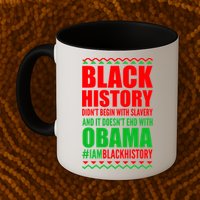 Black History Doesn't End With Obama Mug